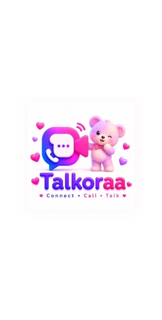 Talkoraa — Connect, Call, Talk